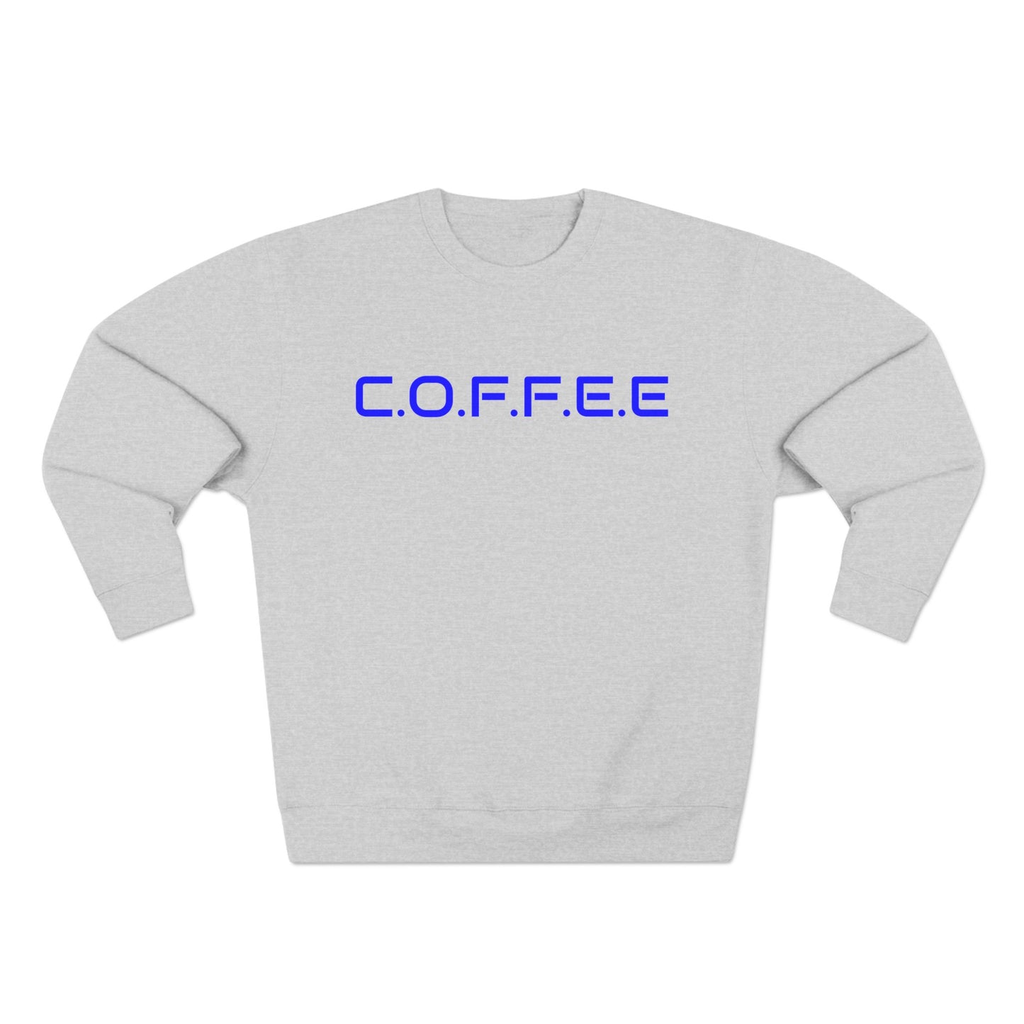 Adult Coffee Christian Blue Words Only Crewneck