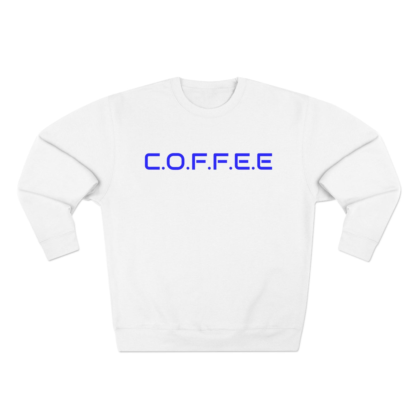 Adult Coffee Christian Blue Words Only Crewneck